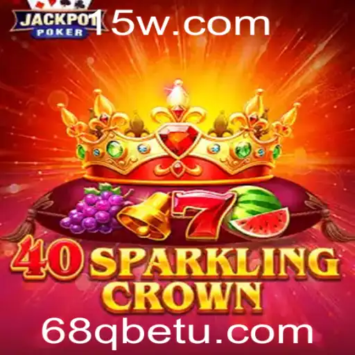 Descubra o Fascinante Mundo de 40SparklingCrown e a Inovação da 68Qbet