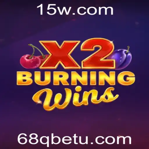 Descubra o Mundo Empolgante de BurningWinsX2 com 68Qbet