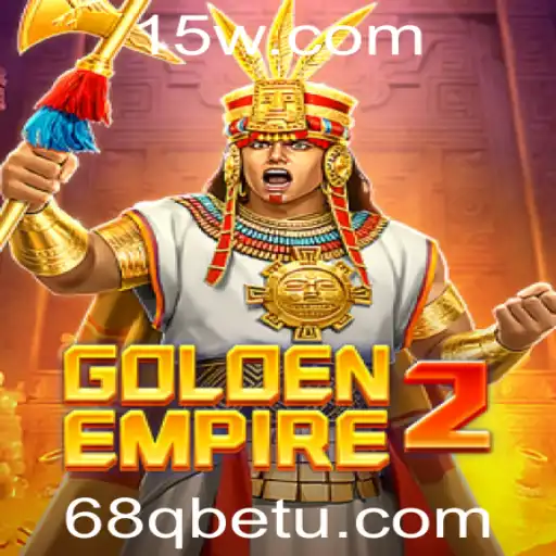 Descubra a emoção de GoldenEmpire2 com 68Qbet