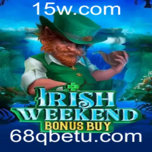 Descubra o Fascinante Mundo de IrishWeekendBonusBuy com 68Qbet